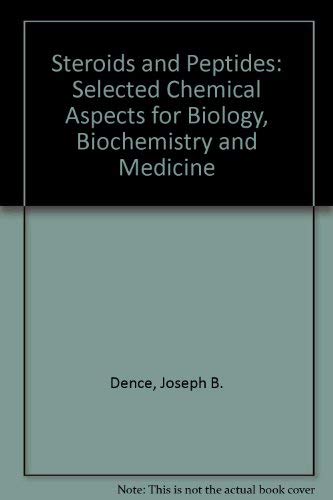 Steroids and Peptides: Selected Chemical Aspects for Biology, Biochemistry and Medicine book