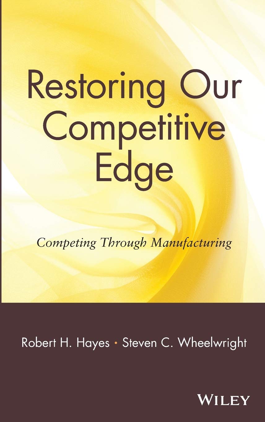 Product Image: Restoring Our Competitive Edge: Competing Through Manufacturing