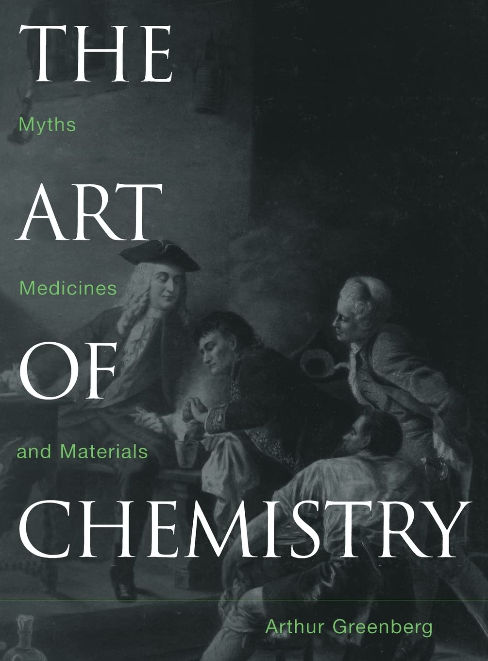 The Art of Chemistry: Myths, Medicines, and Materials book