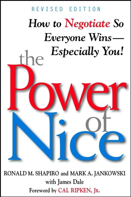 The Power of Nice: How to Negotiate So Everyone Wins, Especially You Business, Finance & Career