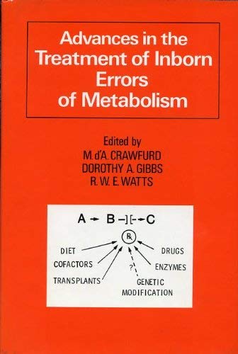 Advances in the Treatment of Inborn Errors of Metabolism Medicine