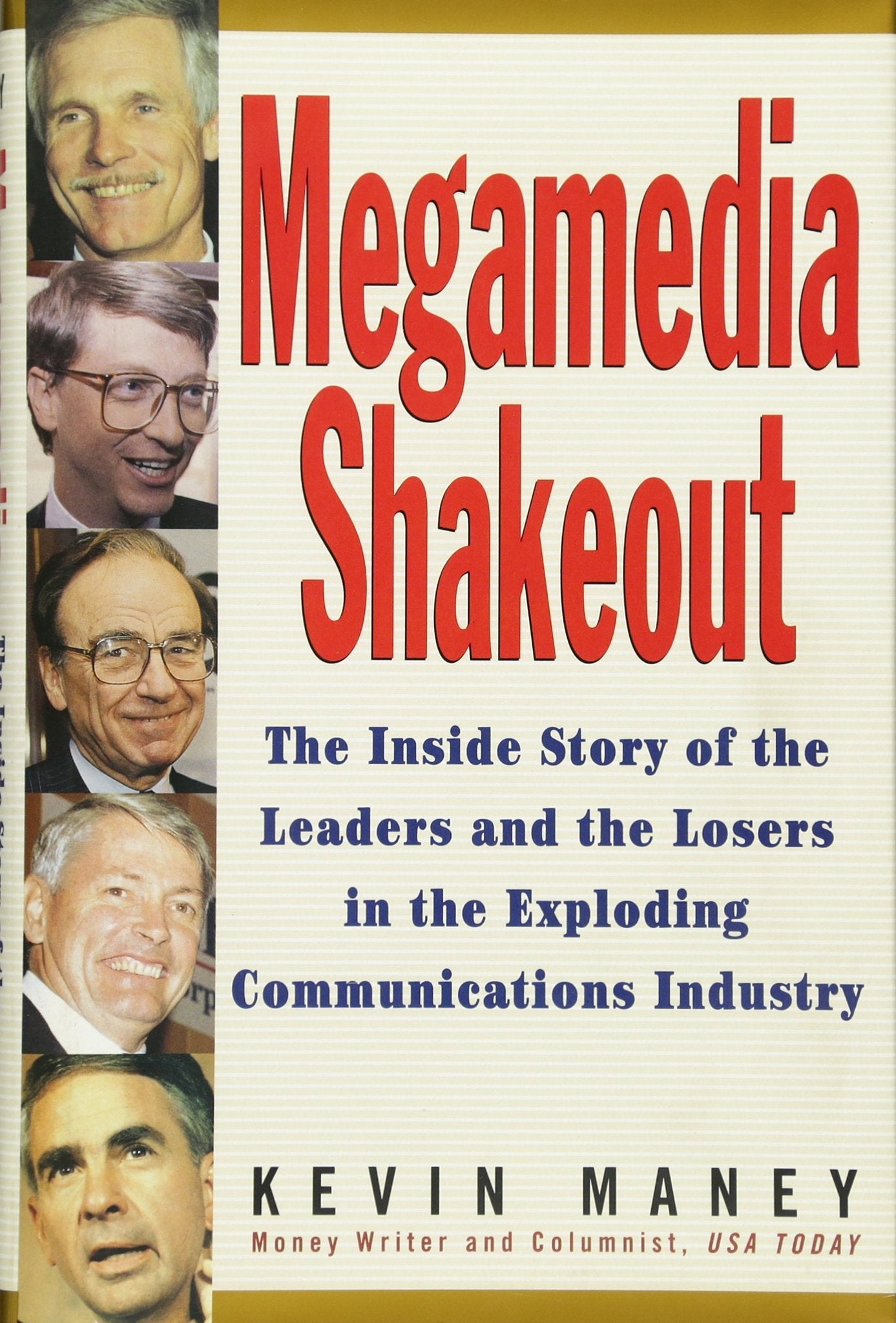Megamedia Shakeout: The Inside Look of the Leaders and the Losers in the Exploding Communications Industry: The Inside Story of the Leaders and the Losers in the Exploding Communications Industry Law