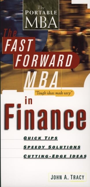 The Fast Forward MBA in Finance (Portable MBA S.) Business, Finance & Career