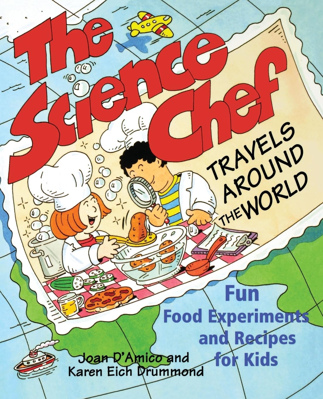 The Science Chef Travels Around the World: Fun Food Experiments and Recipes for Kids Non-fiction