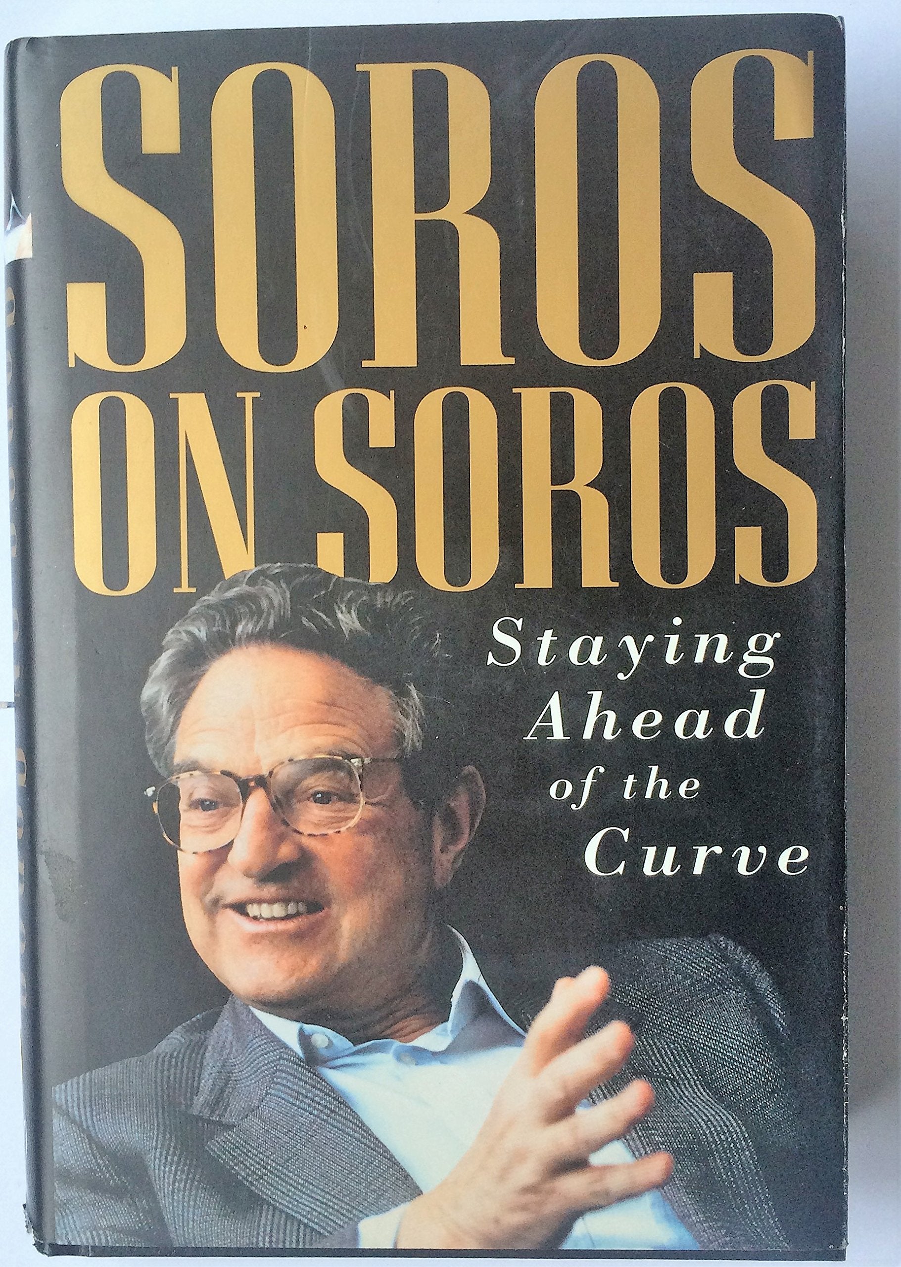 Soros on Soros: Staying Ahead of the Curve Business, Finance & Career