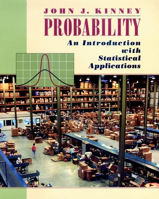 Probability: An Introduction With Statistical Applications book