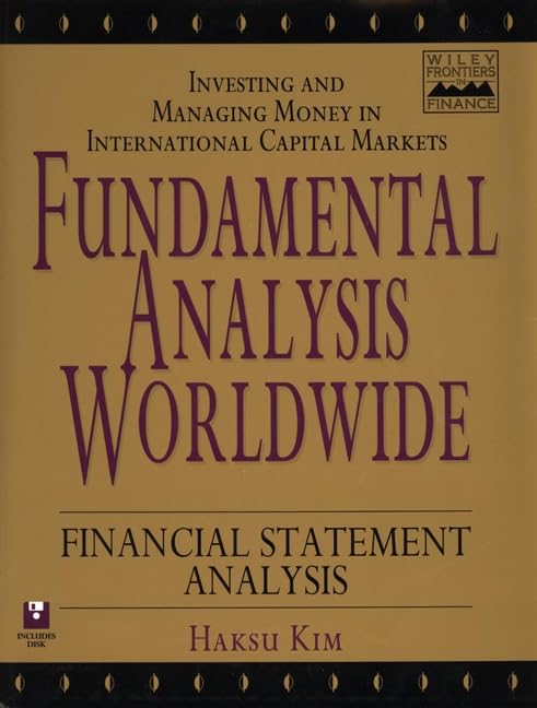 Fundamental Analysis Worldwide: Investing and Managing Money in International Capital Markets : Financial Statement Analysis (Wiley Frontiers in Finance) Business, Finance & Career