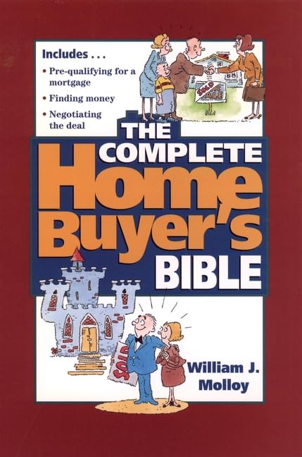 The Complete Home Buyer's Bible Business, Finance & Career