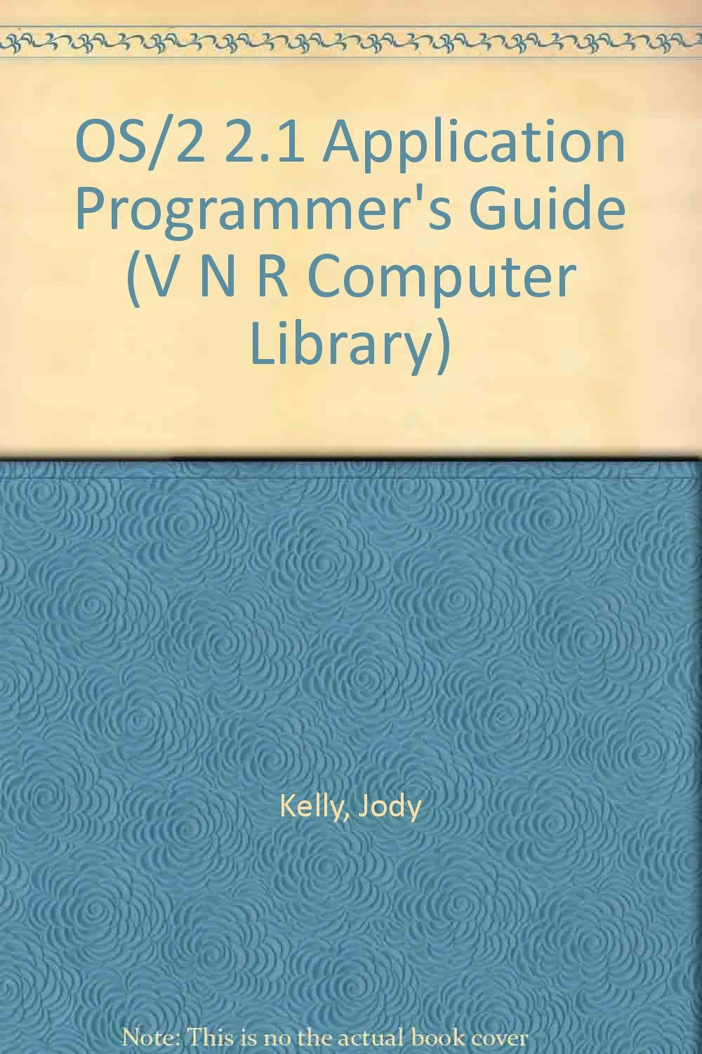 Product Image: Os/2 2.1 Application Programmer's Guide/Book and Disk (V N R COMPUTER LIBRARY)