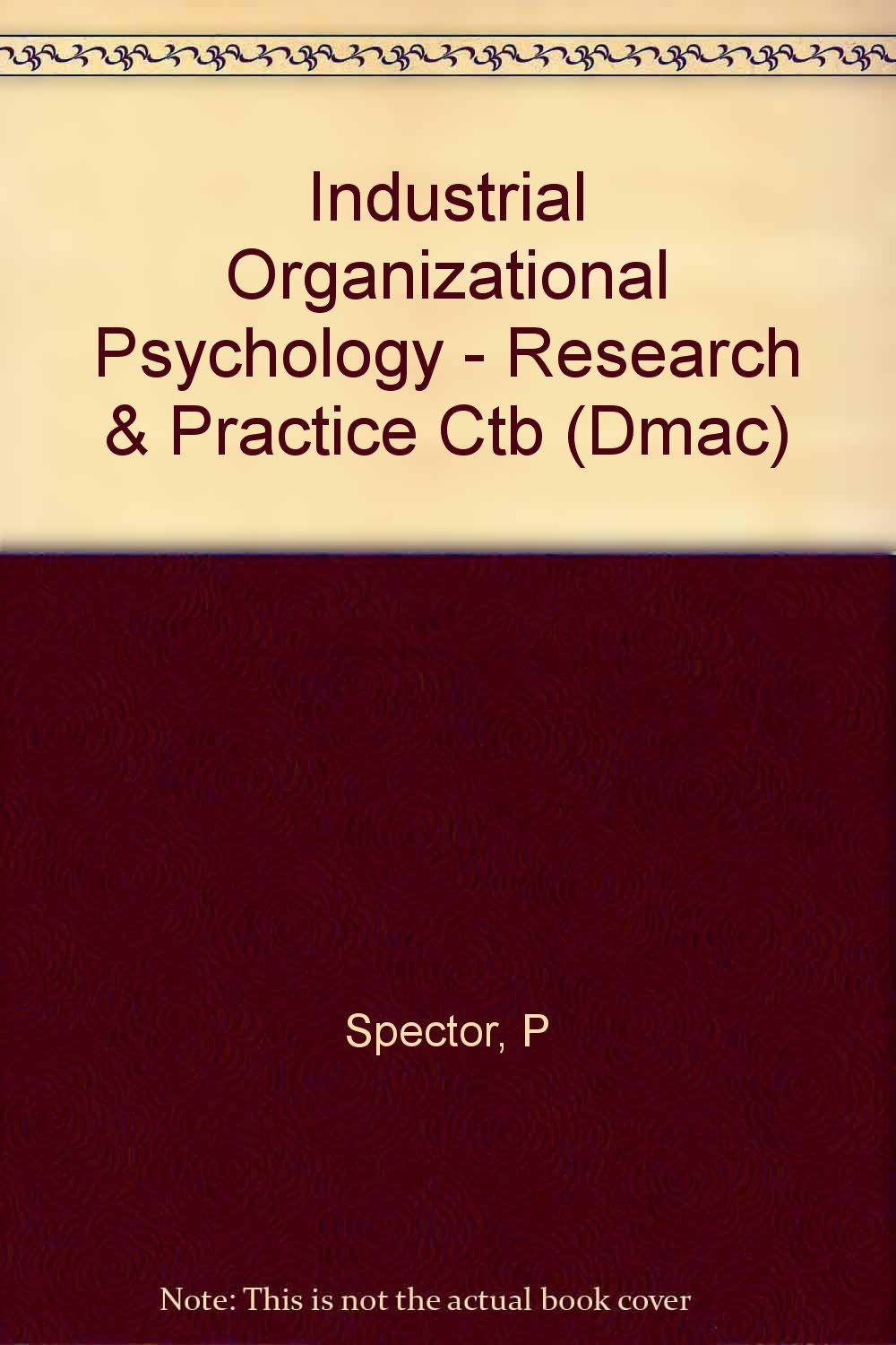 Industrial Organizational Psychology - Research & Practice Ctb (Dmac) Psychology