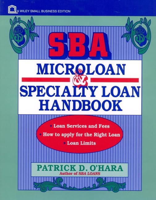 Sba Microloan and Specialty Handbook (Wiley Small Business Edition) Business, Finance & Career