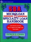 Sba Microloan and Specialty Loan Handbook (Wiley Small Business Edition) Business, Finance & Career