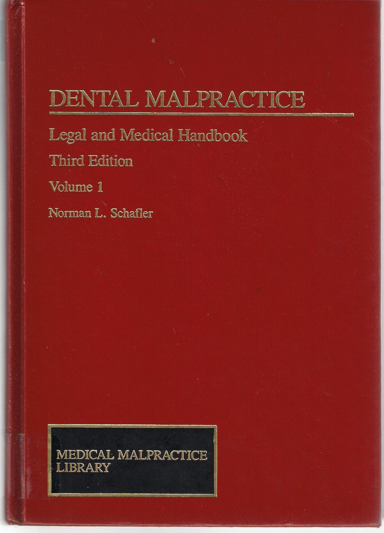 Dental Malpractice: Legal and Medical Handbook: Legal and Medical Handbook, Third Edition (Medical Malpractice Series) Medicine