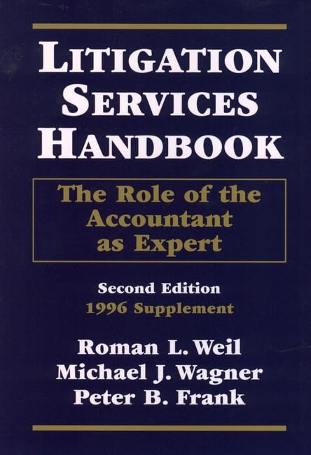 Litigation Services Handbook: The Role of the Accountant As Expert (Litigation Services Handbook: The Role of the Accountant as Expert Witness) Law