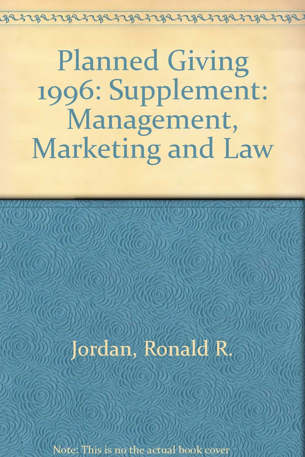 Planned Giving: Management, Marketing and Law 1996 Supplement With Disk Law