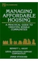 Managing Affordable Housing: A Practical Guide to Creating Stable Communities (Nonprofit Law, Finance, and Management Series) Social Sciences