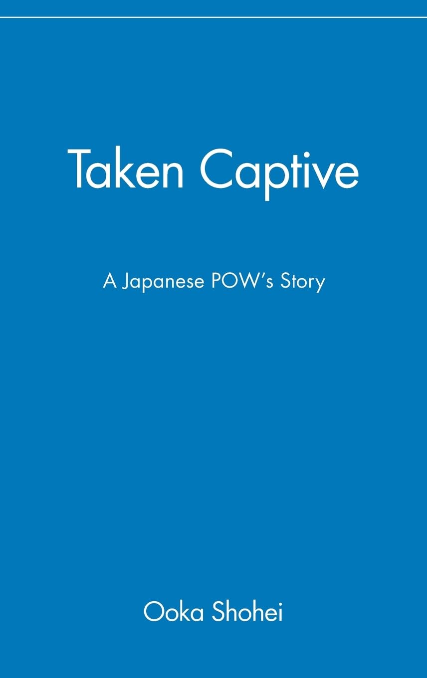 Taken Captive: A Japanese POW's Story Social Sciences