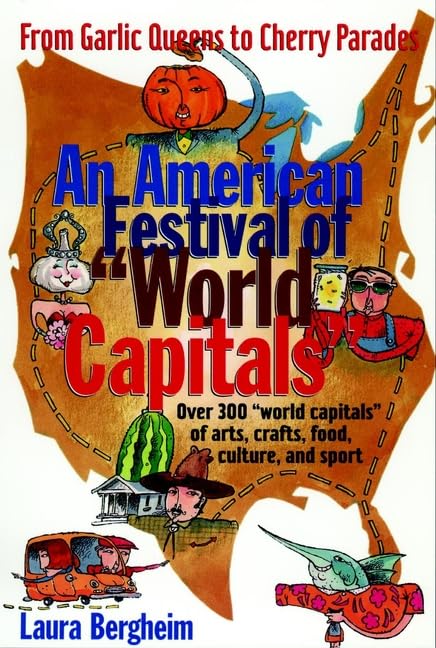 An American Festival of World Capitals: From Garlic Queens to Cherry Parades: From Garlic Queens and Cherry Parades (Preservation Press Series) Social Sciences