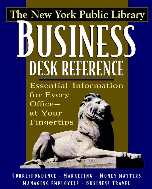 The New York Public Library Business Desk Reference Business, Finance & Career