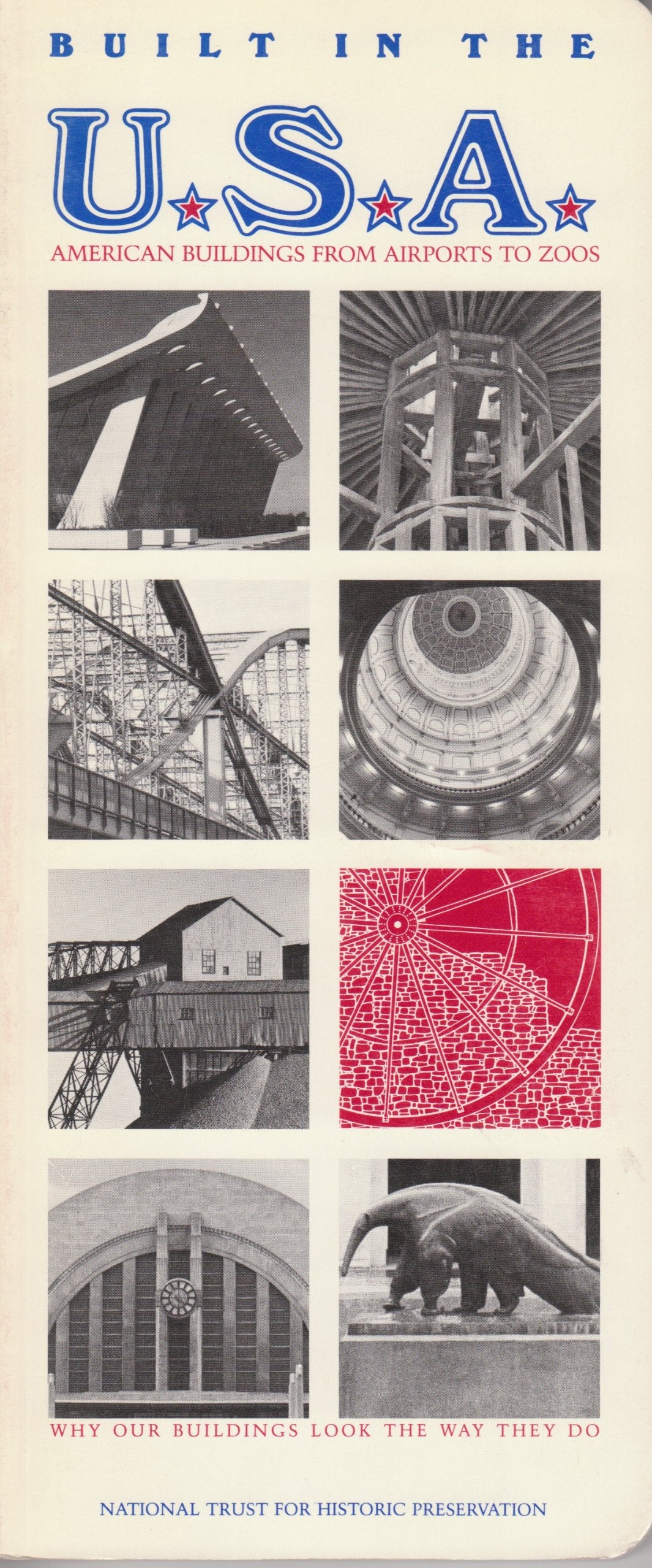 Built in the U.S.A.: Americas Buildings from Airports to Zoos Architecture