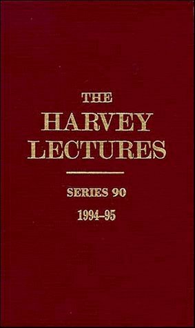 The Harvey Lectures Series 90 1996: Delivered Under the Auspices of the Harvey Society of New York 1994-1995 Medicine