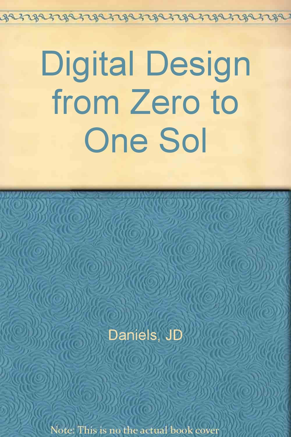 Digital Design from Zero to One Sol Business & Technology