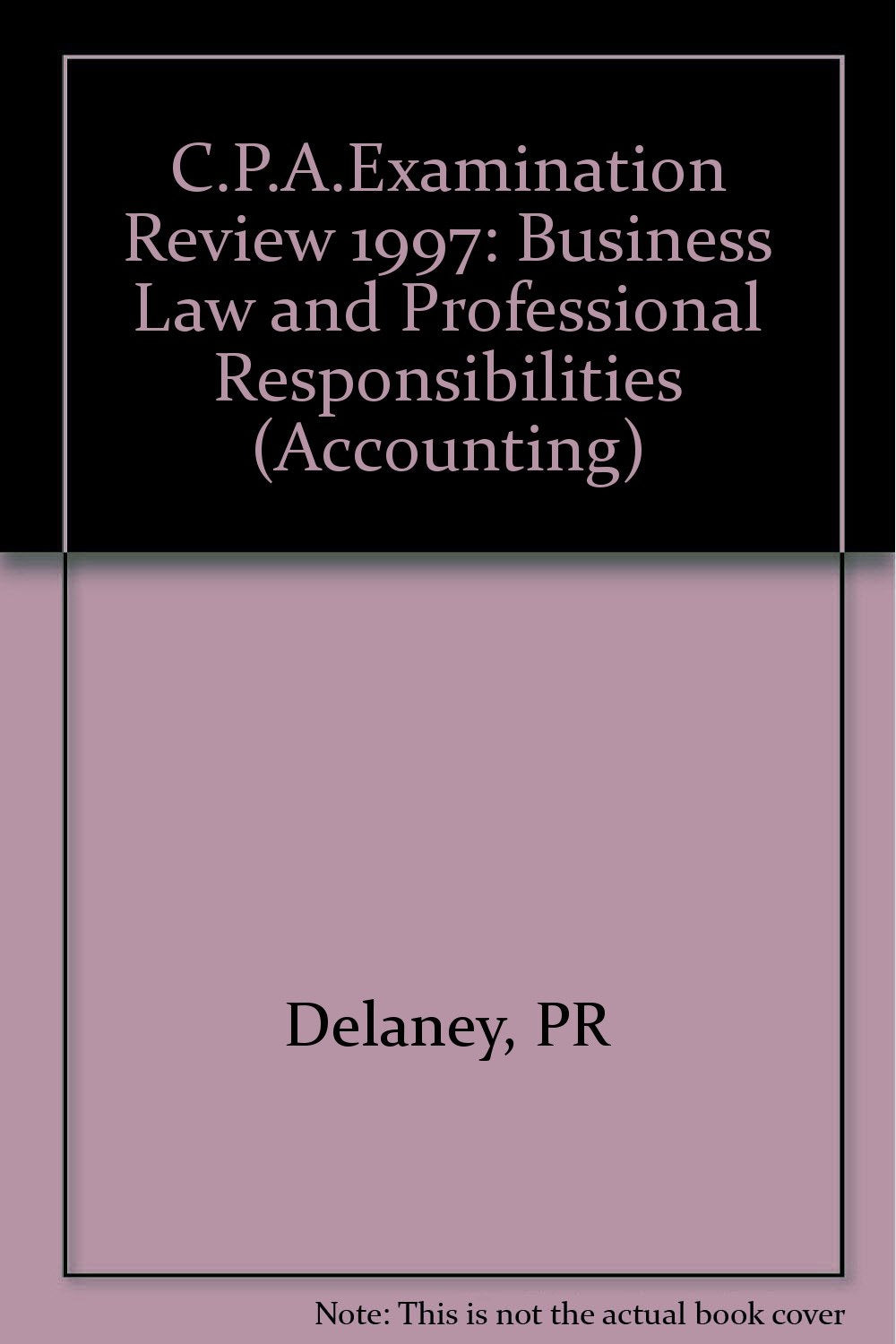 Cpa Examination Review Business Law and Professional Responsibilities (Accounting) Law