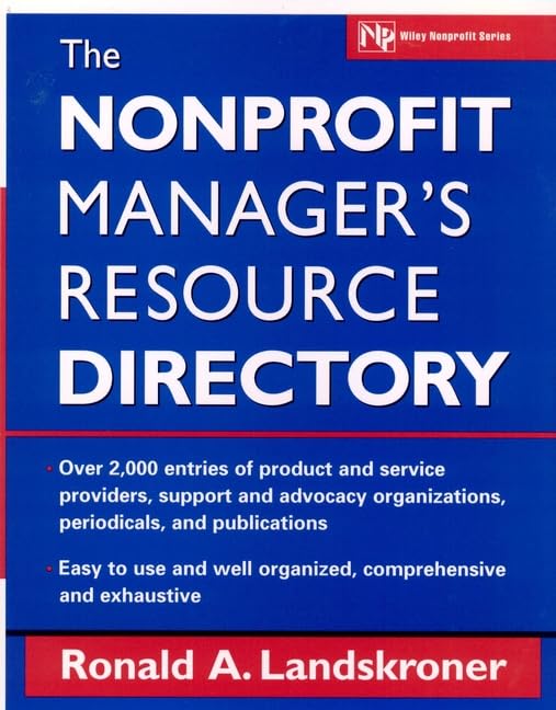 The Nonprofit Manager's Resource Directory (Nonprofit Law, Finance, and Management Series) Books