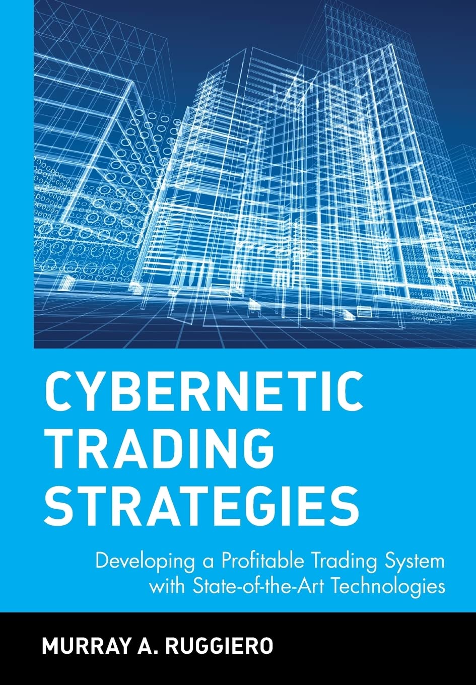 Cybernetic Trading Strategies: Developing a Profitable Trading System with State-of-the-Art Technologies (Wiley Finance) Law