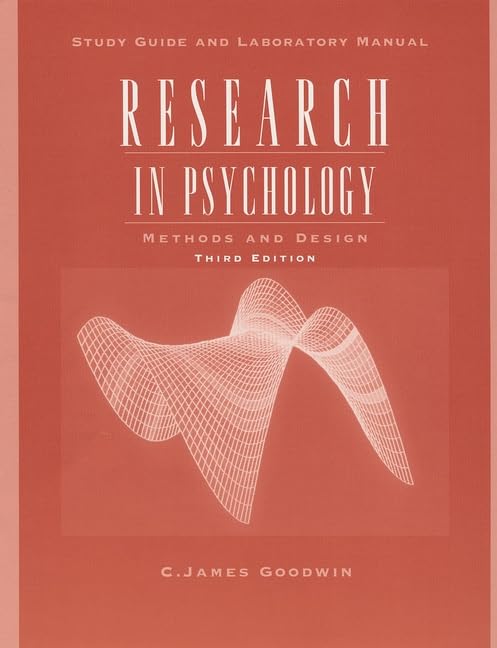 Research in Psychology: Methods and Design : Study Guide and Lab Manual Psychology