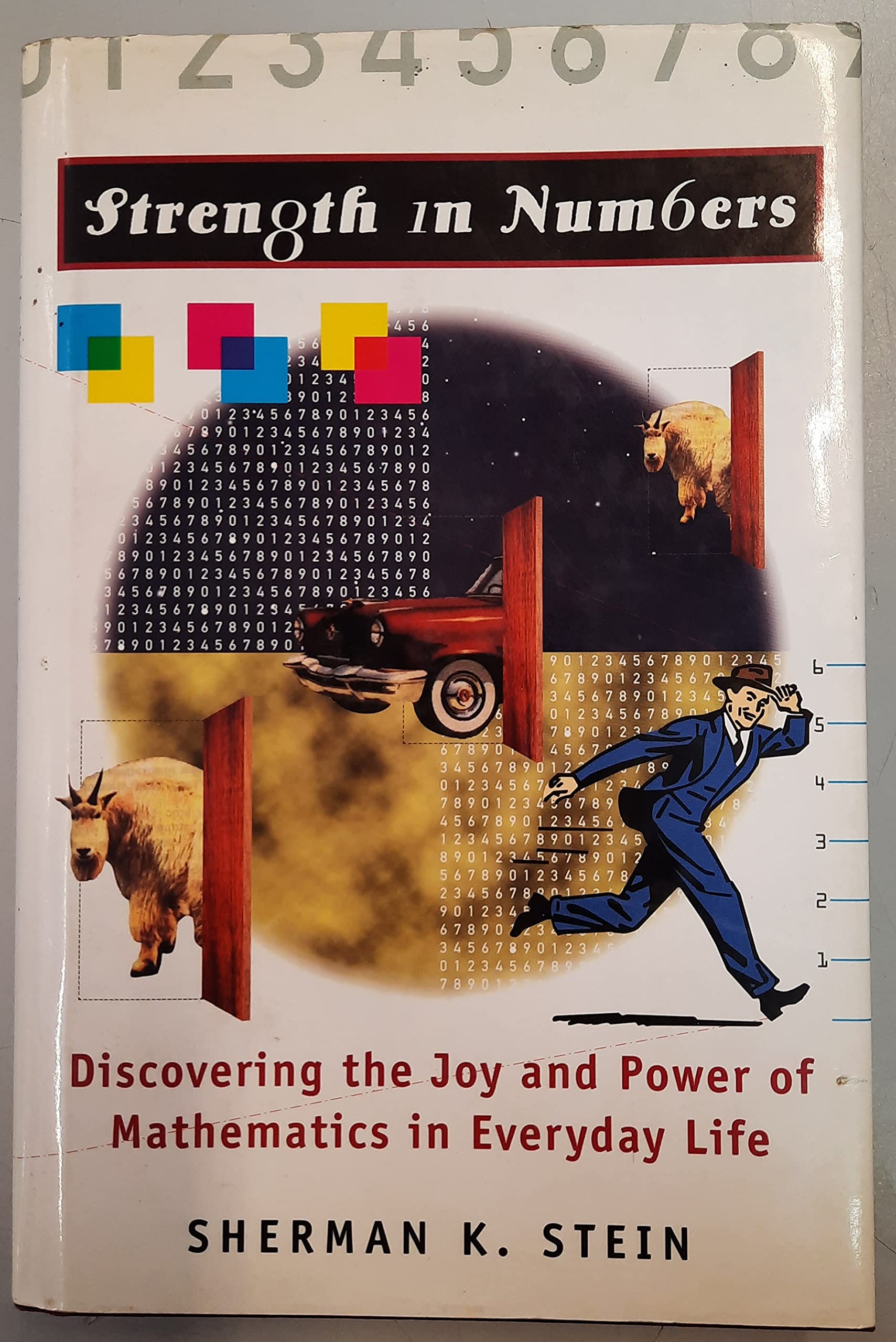 Strength in Numbers: Discovering the Joy and Power of Mathematics in Everyday Life book