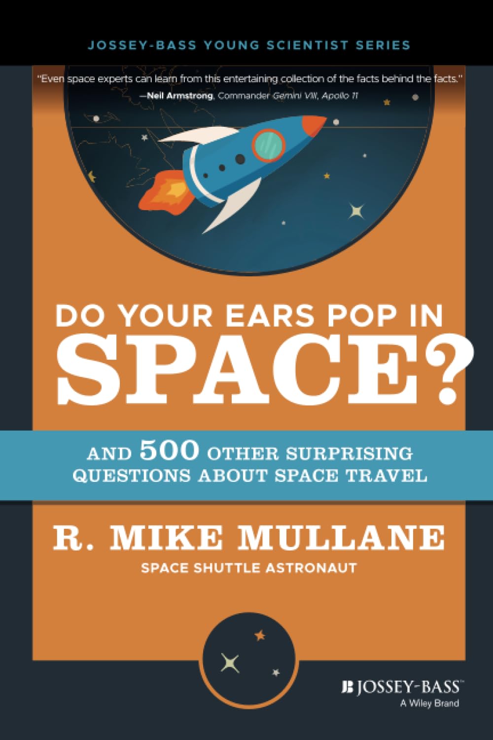 Do Your Ears Pop in Space? and 500 Other Surprising Questions about Space Travel Business & Technology
