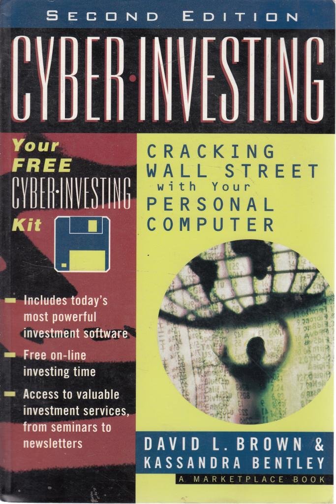 Cyber-Investing: Cracking Wall Street with Your Personal Computer (Wiley Investing Series) Business, Finance & Career