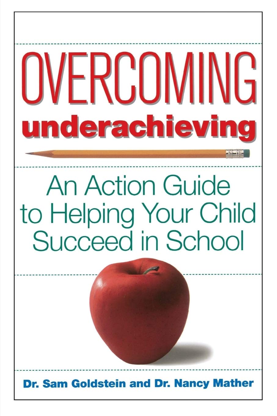 Overcoming Underachieving: An Action Guide to Helping Your Child Succeed in School Business, Finance & Career
