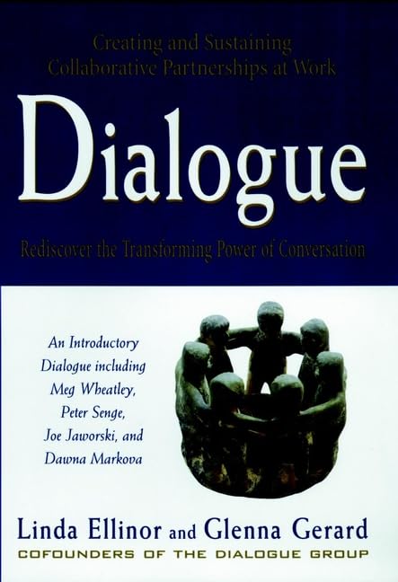 Dialogue: Rediscover the Transforming Power of Conversation Business, Finance & Career