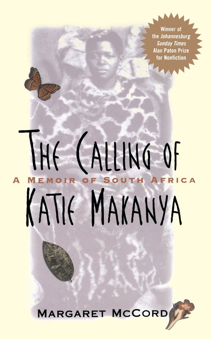 The Calling of Katie Makanya: A Memoir of South Africa Politics & Society Books