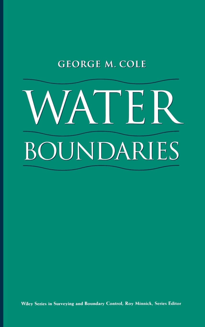 Water Boundaries (Wiley Series in Surveying and Boundary Control) Law
