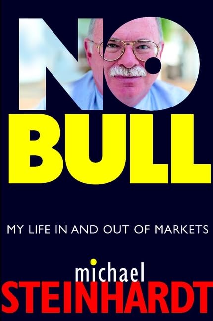 No Bull: My Life In and Out of the Markets: My Life in and Out of Markets Politics & Society Books