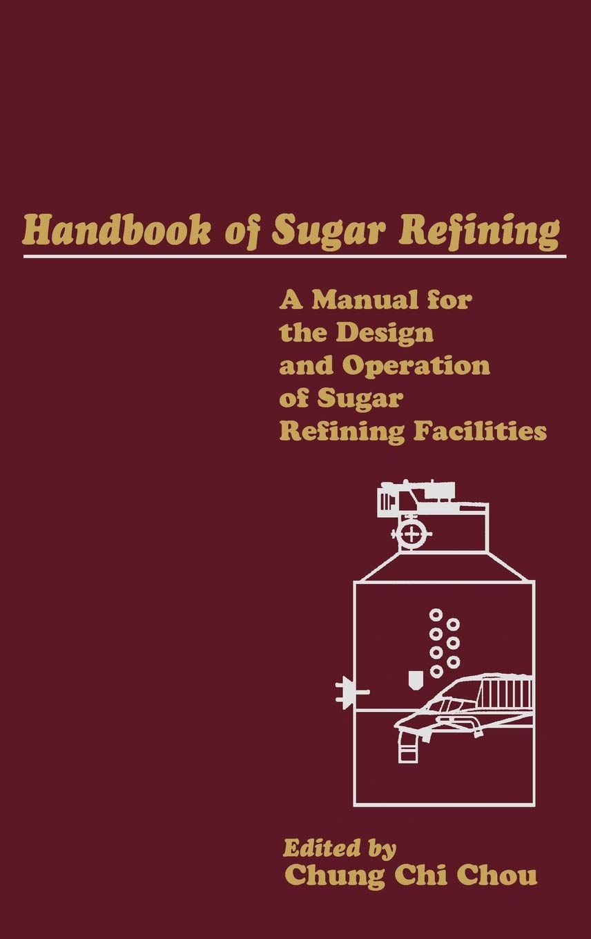Handbook of Sugar Refining Business, Finance & Career
