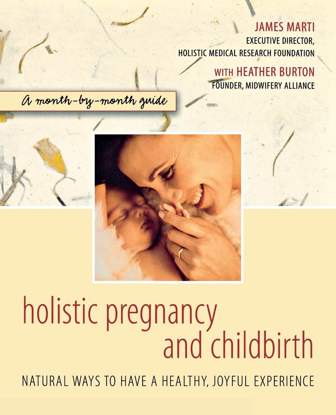 Holistic Pregnancy and Childbirth: A Month-by-month Guide Medicine