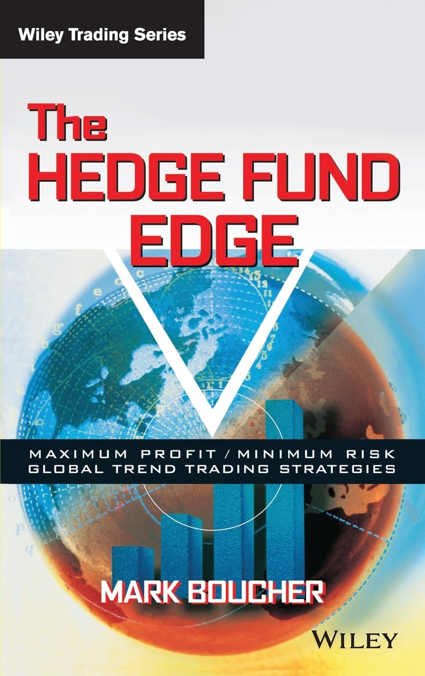The Hedge Fund Edge: Maximum Profit/Minimum Risk Global Trend Trading Strategies (Wiley Trading) Law