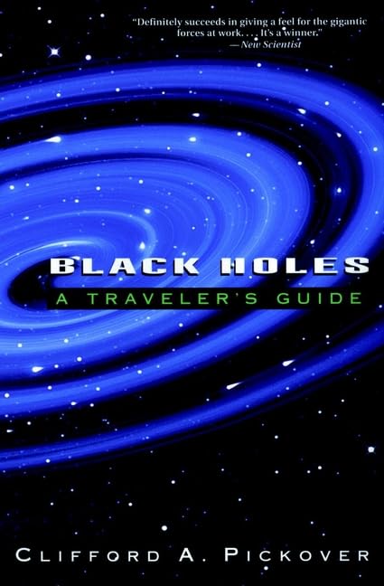 Black Holes: A Traveler's Guide Leisure, Home & Garden