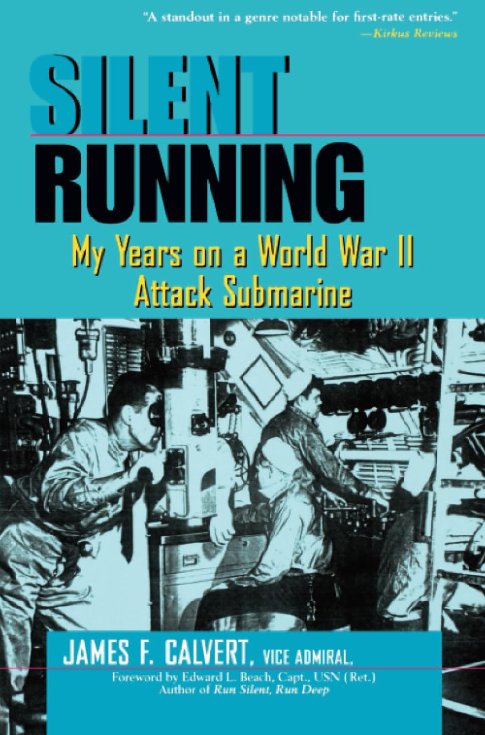 Silent Running: My Years on a World War II Attack Submarine book