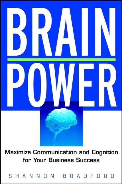 Brain Power: Maximize Communication and Cognitive Skills for Your Business Success Law
