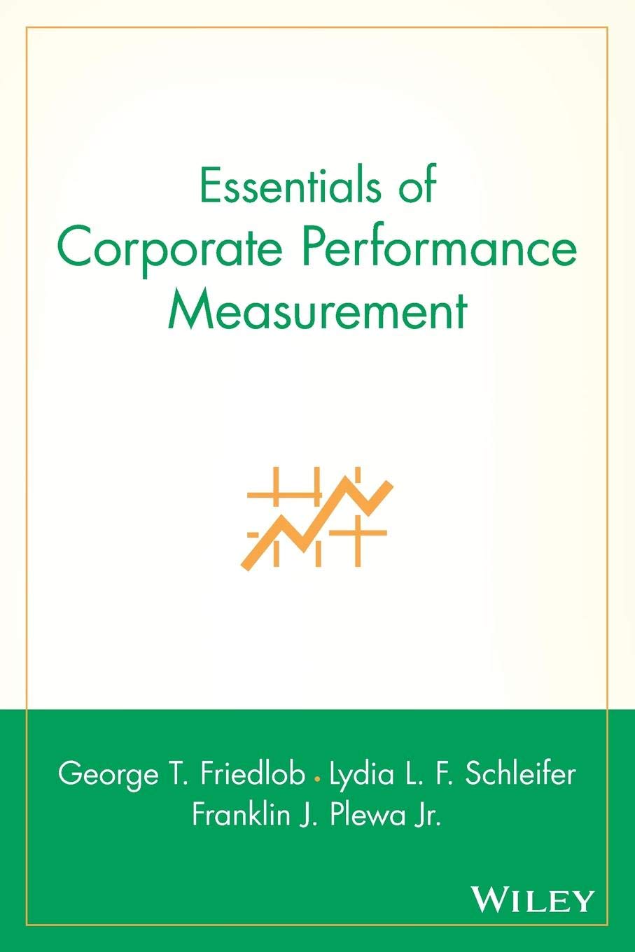 Essentials of Corporate Performance Measurement (Essentials Series) Law