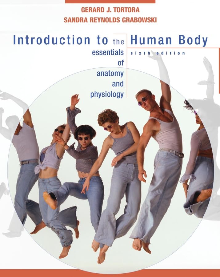 Introduction to the Human Body: The Essentials of Anatomy and Physiology Medicine