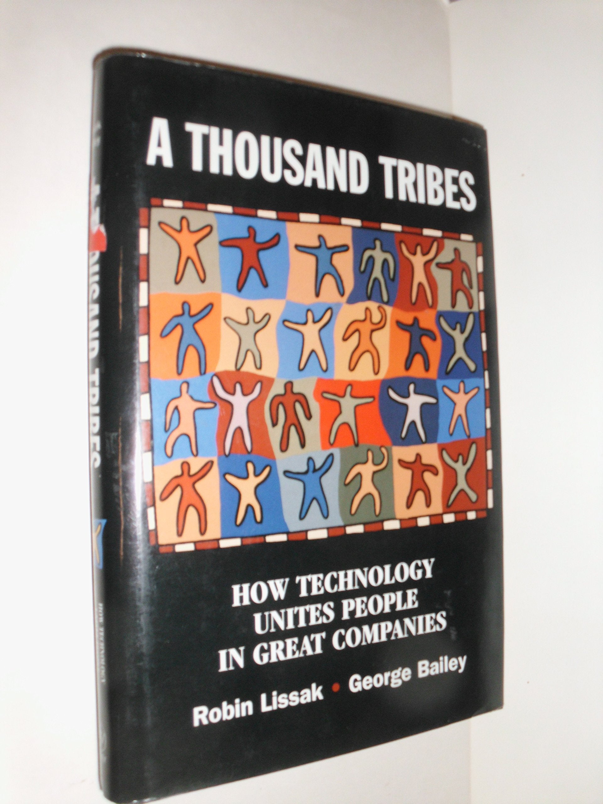 A Thousand Tribes: How Technology Unites People in Great Companies Law