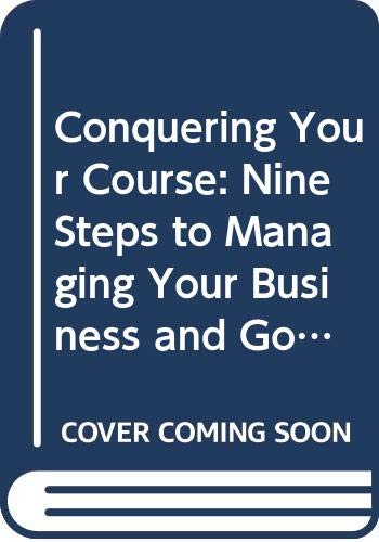 Conquering Your Course: Nine Steps to Managing Your Business and Golf Expectations Business, Finance & Career