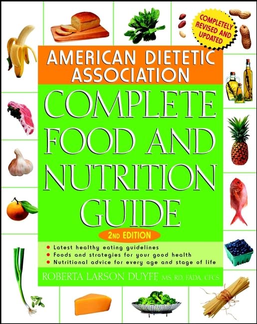 The American Dietetic Association Complete Food and Nutrition Guide Health, Nutrition & Fitness