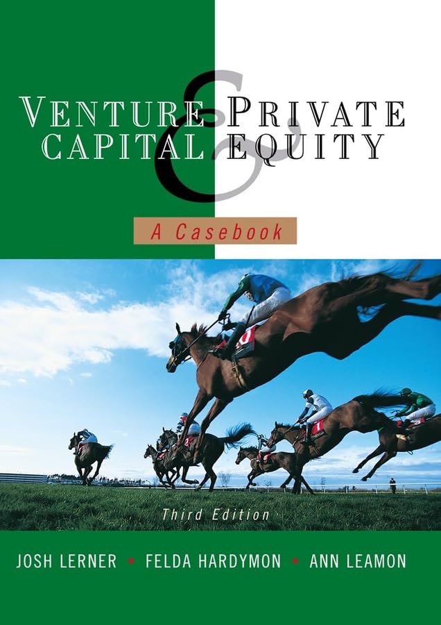 Venture Capital and Private Equity: A Casebook Law